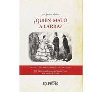 ¿Quien Mató A Larra?
