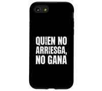 Quien No Arriesga, No gana Coque pour iPhone SE (2020) / 7/8
