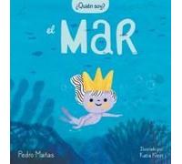 ¿Quién Soy? El Mar / Who Am I? The Sea