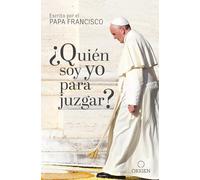 ¿Quién soy yo para juzgar? / Who Am I to Judge?