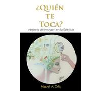 Quién te Toca?: Asesoría de Imagen en la Estética