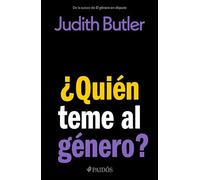 ¿Quién Teme Al Género? / Who's Afraid of Gender?