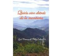 Quién Vive Detrás de la Montaña