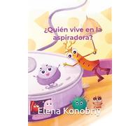 ¿Quién vive en la aspiradora?