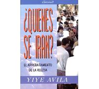 ¿Quiénes se irán? El arrebatamiento de la iglesia/ Who Shall Go? Rapture of The Church