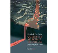 Quienes se marchan de Omelas / The ones Who Walk Away from Omelas