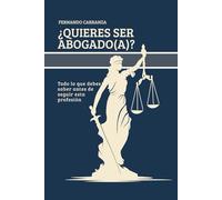 ¿QUIERES SER ABOGADO? Todo lo que debes saber antes de seguir esta profesión
