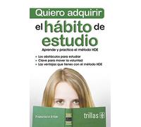 Quiero adquirir el habito de estudio / I acquired the habit of study