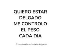 Quiero estar delgado. Me controlo el peso cada día: El camino diario hacia la delgadez
