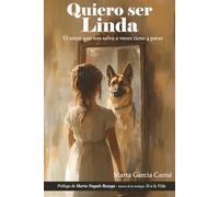 Quiero ser Linda: El amor que nos salva a veces tiene 4 patas