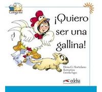 Quiero Ser Una Gallina! González Hortelano, Elena (Auteur)