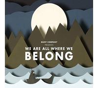 Quiet Company Presents are All Where We Belong
