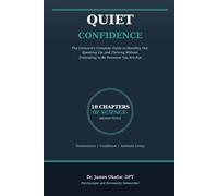 Quiet Confidence: The Introvert's Complete Guide to Standing Out, Speaking Up, and Thriving Without Pretending to Be Someone You Are Not
