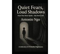 Quiet Fears, Loud Shadows is a collection of 49 distilled nightmares: Fears That Never Spoke - But Never Left