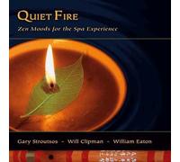 Quiet Fire - Zen Moods For The Spa Experience