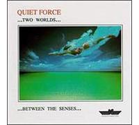 Quiet Force - Two Worlds