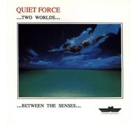 Quiet Force - Two Worlds