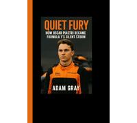Quiet Fury: How Oscar Piastri Became Formula 1’s Silent Storm
