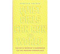 Quiet Girls Can Run The World