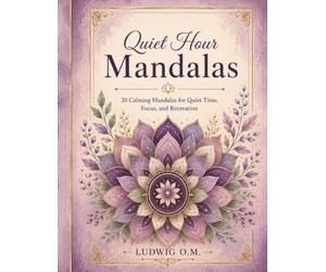 Quiet Hour Mandalas: 20 Simple Coloring Pages for Restful Activity and Creative Leisure