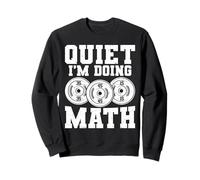 Quiet I'm Doing Math Powerlifting Geek Sweatshirt