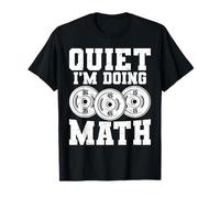 Quiet I'm Doing Math Powerlifting Geek T-Shirt