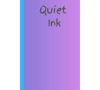 Quiet Ink: Echoes of a Quiet Mind: Gift journal for the ones that speak louder on the page