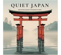 Quiet Japan: Bold and Easy Japanese Coloring Book for Adults