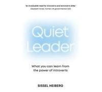 Quiet Leader: What You Can Learn From The Power Of Introverts