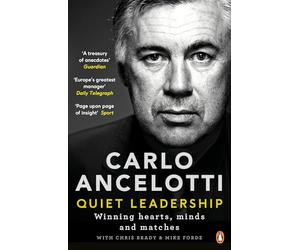 Quiet Leadership: Winning Hearts, Minds and Matches