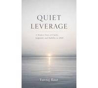 QUIET LEVERAGE: A Modern Story of Clarity, Judgement and Stability in 2026