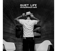 Quiet Life - Housebroken Man