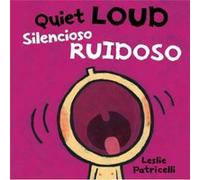 Quiet Loud Silencioso ruidoso by Leslie Patricelli Leslie Patricelli (Auteur)