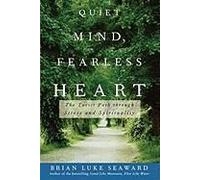 Quiet Mind, Fearless Heart