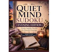 Quiet Mind Sudoku Evening Edition: Gentle Sudoku Puzzles for Peaceful Evenings - Book 2