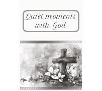 Quiet Moments with God