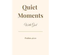 Quiet Moments with God: A Christian Journal for Reflection, Prayer, and Peace
