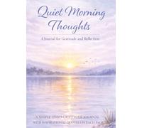 Quiet Morning Thoughts: A Guided Journal for Women - Christian Reflection, Gratitude & Mindful Writing to Begin Each Day with Peace