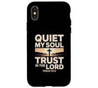 Quiet My Soul Trust in The Lord Psaum 131:2 Coque pour iPhone X/XS