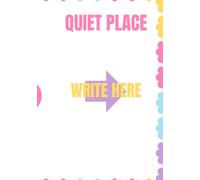 Quiet Place and Write: Write Here