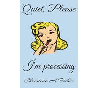 Quiet, please: I'm processing
