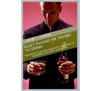 Quiet Please I'm Trying to Drink