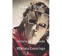 Quiet Riot: Historia De La Banda