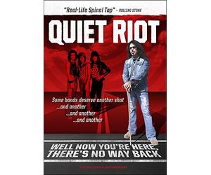QUIET RIOT: Well Now You're Here, There's No Way Back
