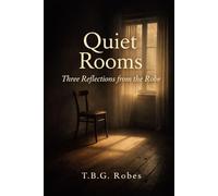 Quiet Rooms: Three Reflections from the Robe