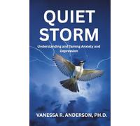 Quiet Storm: Finding Hope in the Hidden Battles of Anxiety and Depression
