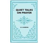 Quiet Talks On Prayer