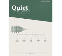 Quiet the Kitchen: The Companion Workbook: Your Complete Write-In Journal for Understanding Food Noise, Building Your Personal Protocol, and Finding Lasting Freedom from Emotional Eating