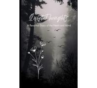 Quiet Thoughts: A Personal Diary of the Heart and Mind