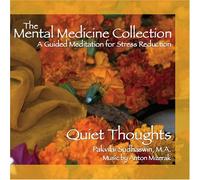 Quiet Thoughts: Guided Meditation for Stress Reduction, helping you to slow down the thinking process